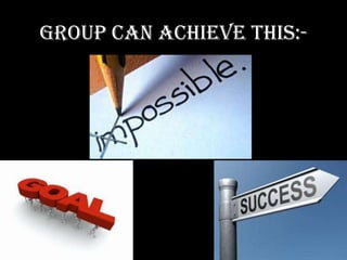 Group can achieve this:-
 