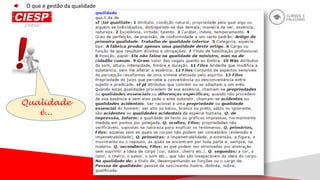 Qualidade
é...
O que é gestão da qualidade
 