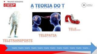 TEMPO TEMPO TEMPO TEMPO TEMPO TEMPO TEMPO TEMPO TEMPO TEMPO TEMPO TEMPO ...
Recursos necessários
 