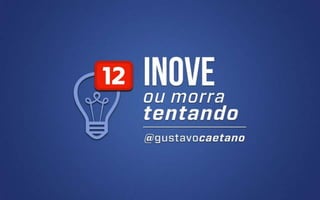 Inove ou Morra Tentando - Special Edition