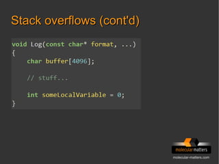 molecular-matters.com
Stack overflows (cont'd)Stack overflows (cont'd)
 