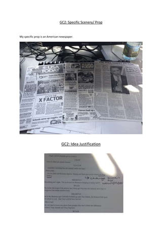 GC2: Specific Scenery/ Prop
My specific prop is an American newspaper.
GC2: Idea Justification
 