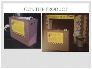 GC4: THE PRODUCT
 