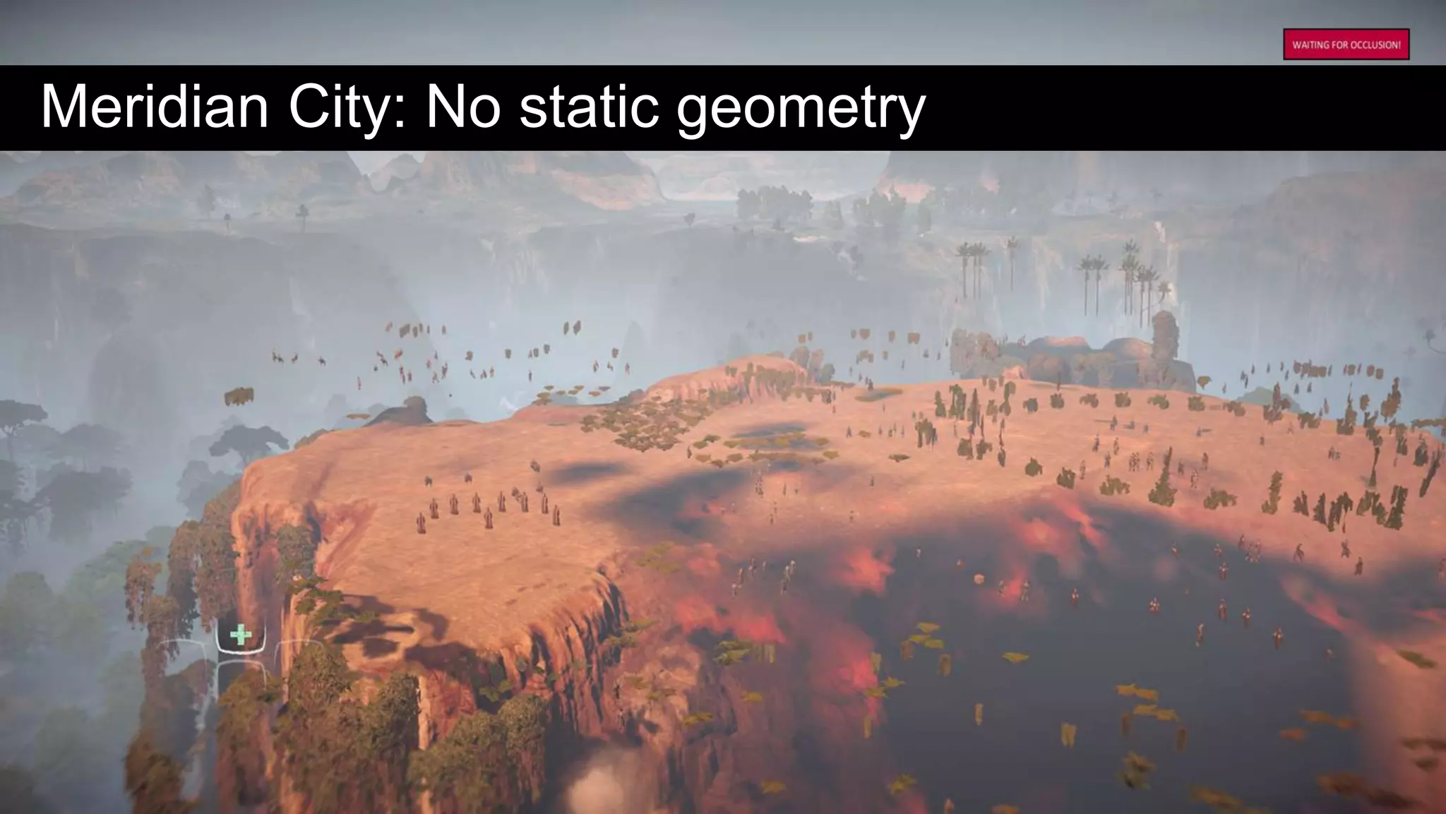 Meridian City: No static geometry
 