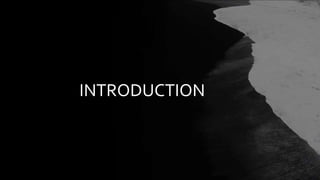 INTRODUCTION
 