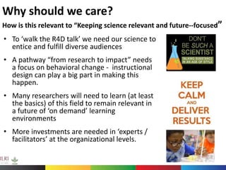 Instructional Design Driven Innovations in Capacity Development: addressing the capacity needs of (today and) tomorrow’s researchers to meet the challenges and opportunities of future science