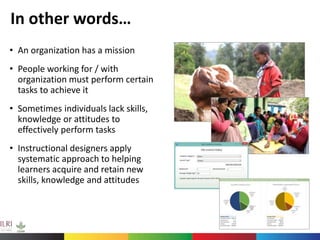 Instructional Design Driven Innovations in Capacity Development: addressing the capacity needs of (today and) tomorrow’s researchers to meet the challenges and opportunities of future science