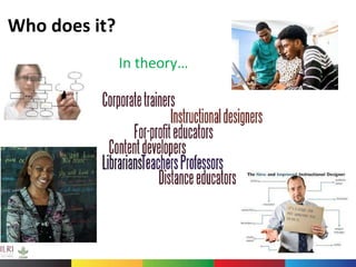 Instructional Design Driven Innovations in Capacity Development: addressing the capacity needs of (today and) tomorrow’s researchers to meet the challenges and opportunities of future science