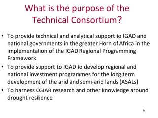 The Technical Consortium (TC) for ending drought emergencies and building resilience to drought in the Horn of Africa