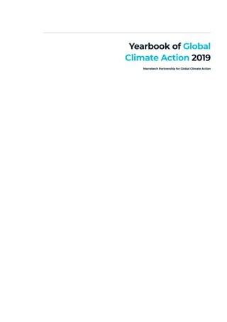 Yearbook of Global
Climate Action 2019
Marrakech Partnership for Global Climate Action
 