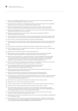 52 Yearbook of Global Climate Action 2019
Marrakech Partnership for Global Climate Action
114	 IRENA 2019, Renewable Energy Market Analysis: GCC 2019, https://www.irena.org/-/media/Files/IRENA/Agency/
Publication/2019/Jan/IRENA_Market_Analysis_GCC_2019.pdf.
115	 IEA and others 2019, Tracking SDG 7: The Energy Progress Report 2019, https://trackingsdg7.esmap.org/data/files/
download-documents/2019-Tracking per cent20SDG7-Fullper cent20Report.pdf.
116	 IRENA 2016, Doubling Global Share of Renewable Energy by 2030 Can Save Trillions, https://www.irena.org/
newsroom/pressreleases/2016/Mar/Doubling-Global-Share-of-Renewable-Energy-by-2030-Can-Save-Trillions.
117	 IRENA 2019, Renewable Energy and Jobs – Annual Review 2019, https://www.irena.org/-/media/Files/IRENA/Agency/
Publication/2019/Jun/IRENA_RE_Jobs_2019-report.pdf.
118	 IRENA 2019, Renewable Energy: A Gender Perspective, https://www.irena.org/publications/2019/Jan/
Renewable-Energy-A-Gender-Perspective.
119	 Energy Transitions Commission 2018, Mission Possible: Reaching Net-Zero Carbon Emissions from Harder-To-Abate-
Sectors by Mid-Century, http://www.energy-transitions.org/sites/default/files/ETC_MissionPossible_FullReport.pdf.
120	 IEA 2019, Industry: Tracking Clean Energy Progress, https://www.iea.org/tcep/industry/.
121	 Energy Transitions Commission 2018, Mission Possible: Reaching Net-Zero Carbon Emissions from Harder-To-Abate-
Sectors by Mid-Century, http://www.energy-transitions.org/sites/default/files/ETC_MissionPossible_FullReport.pdf.
122	IBID.
123	 Under2, Industry Transition Platform, https://www.under2coalition.org/project/industry-transition-platform.
124	 IEA 2017, Insights Series 2017 - Renewable Energy, https://webstore.iea.org/insights-series-2017-renewable-energy-
for-industry (Industry 2-degree Scenario).
125	 CDP 2018, Carbon Pricing, https://www.cdp.net/en/climate/carbon-pricing.
126	 WBCSD 2018, Why Carbon Pricing Matters: A Guide for Implementation, https://www.wbcsd.org/Programs/
Climate-and-Energy/Climate/Climate-Action-and-Policy/Resources/Why-carbon-pricing-matters.
127	 Bronson W Griscom and others 2017, ‘Natural Climate Solutions’ 114(44) Proceedings of the National Academy
of Sciences, https://www.pnas.org/content/114/44/11645; Sandro Federici and others 2017, Forest Mitigation:
A Permanent Contribution to the Paris Agreement, http://www.climateandlandusealliance.org/wp-content/
uploads/2018/12/Forest-Mitigation-a-Permanent-Contribution-to-the-Paris-Agreement-1.pdf.
128	 TCFD 2017, Final Report: Recommendations of the Task Force on Climate-related Financial Disclosure, https://www.
fsb-tcfd.org/wp-content/uploads/2017/06/FINAL-2017-TCFD-Report-11052018.pdf.
129	 Jess Cartner-Morley, Stella McCartney’s Climate Credentials Bang on Trend in Paris, (The
Guardian 30 September 2019), https://www.theguardian.com/fashion/2019/sep/30/
stella-mccartneys-climate-credentials-bang-on-trend-in-paris.
130	 Climate Policy Initiative 2019, Global Landscape of Climate Finance 2019, https://climatepolicyinitiative.org/
publication/global-landscape-of-climate-finance-2019/.
131	 OECD 2017, Investing in Climate, Investing in Growth, https://www.oecd-ilibrary.org/economics/
investing-in-climate-investing-in-growth/foreword-and-acknowledgements_9789264273528-1-en.
132	 See Presentation by Anne Olhoff (UNEP DTU Partnership) held at TEM-A session I ‘Overview of evolving and emerging
sources of adaptation finance’ on 25 June 2019, https://join-emea.broadcast.skype.com/unfccc365.onmicrosoft.
com/48fa82d290724f828aa2588d3c6069ce/en-US/.
133	 Climate Action 100+, Frequently Asked Questions, https://climateaction100.wordpress.com/faq/.
134	 Climate Action 100+, About Us, http://www.climateaction100.org.
135	 A full list of supporting investors is available at Climate Action 100+, Investors, http://www.climateaction100.org.
136	 Climate Action 100+, Frequently Asked Questions, https://climateaction100.wordpress.com/faq/.
137	 See The MDB’s Alignment Approach to the Objectives of the Paris Agreement: Working Together to Catalyse
Low-Emissions and Climate-Resilient Development, http://pubdocs.worldbank.org/en/784141543806348331/Joint-
Declaration-MDBs-Alignment-Approach-to-Paris-Agreement-COP24-Final.pdf.
138	 See e.g. UNFCCC 2018, Catalytic Finance Initiative, https://unfccc.int/climate-action/momentum-for-change/
financing-for-climate-friendly-investment/catalytic-finance-initiative.
139	 Climate Bonds In initiative 2019, Green Bonds Market Summary H1 2019, https://www.climatebonds.net/files/reports/
h1_2019_highlights_final.pdf.
140	 See e.g. Mark Carney 2019, ‘A New Horizon’ speech at the European Commission Conference ‘A Global Approach
to sustainable finance’, https://www.bankofengland.co.uk/-/media/boe/files/speech/2019/a-new-horizon-speech-by-
mark-carney.pdf?la=en&hash=F63F8064E0408F038CABB1F29C58FB1A0CD0FE25.
 