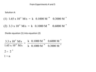 From Experiments 4 and 5Solution A:Divide equation (1) into equation (2)