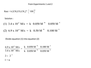 From Experiments 1 and 2Solution :Divide equation (1) into equation (2)
