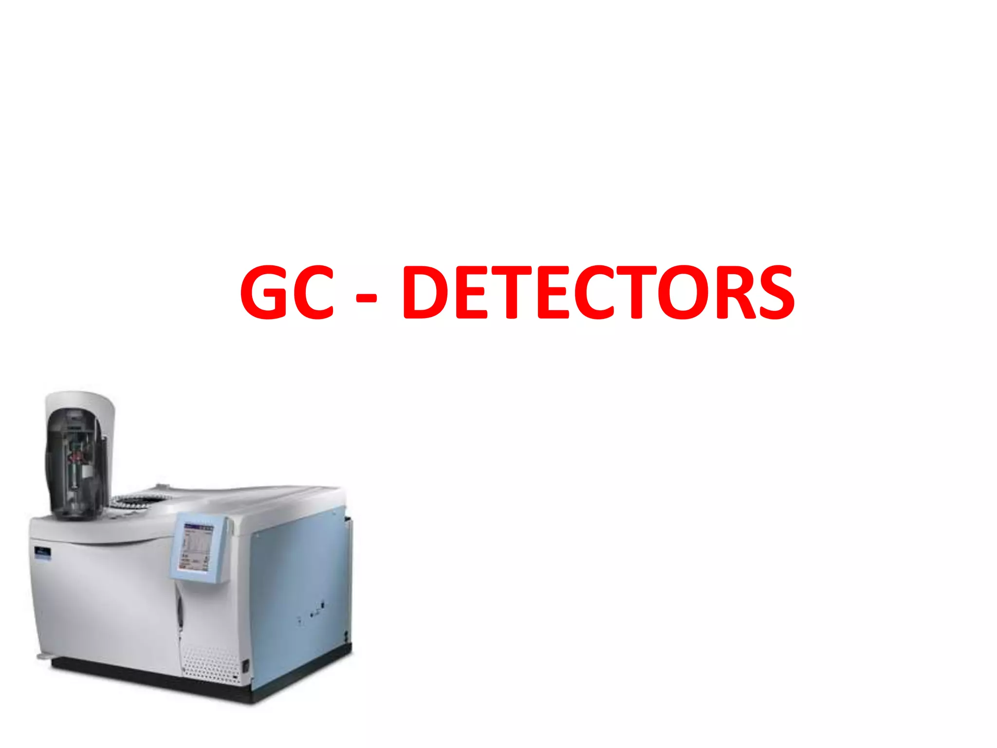 GC - DETECTORS
 