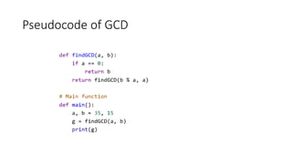 Pseudocode of GCD
 