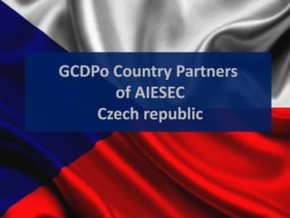 GCDPo Country Partners
of AIESEC
Czech republic

 
