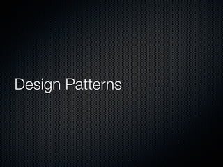 Design Patterns
 