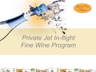 Private Jet In-flight Fine Wine Program 