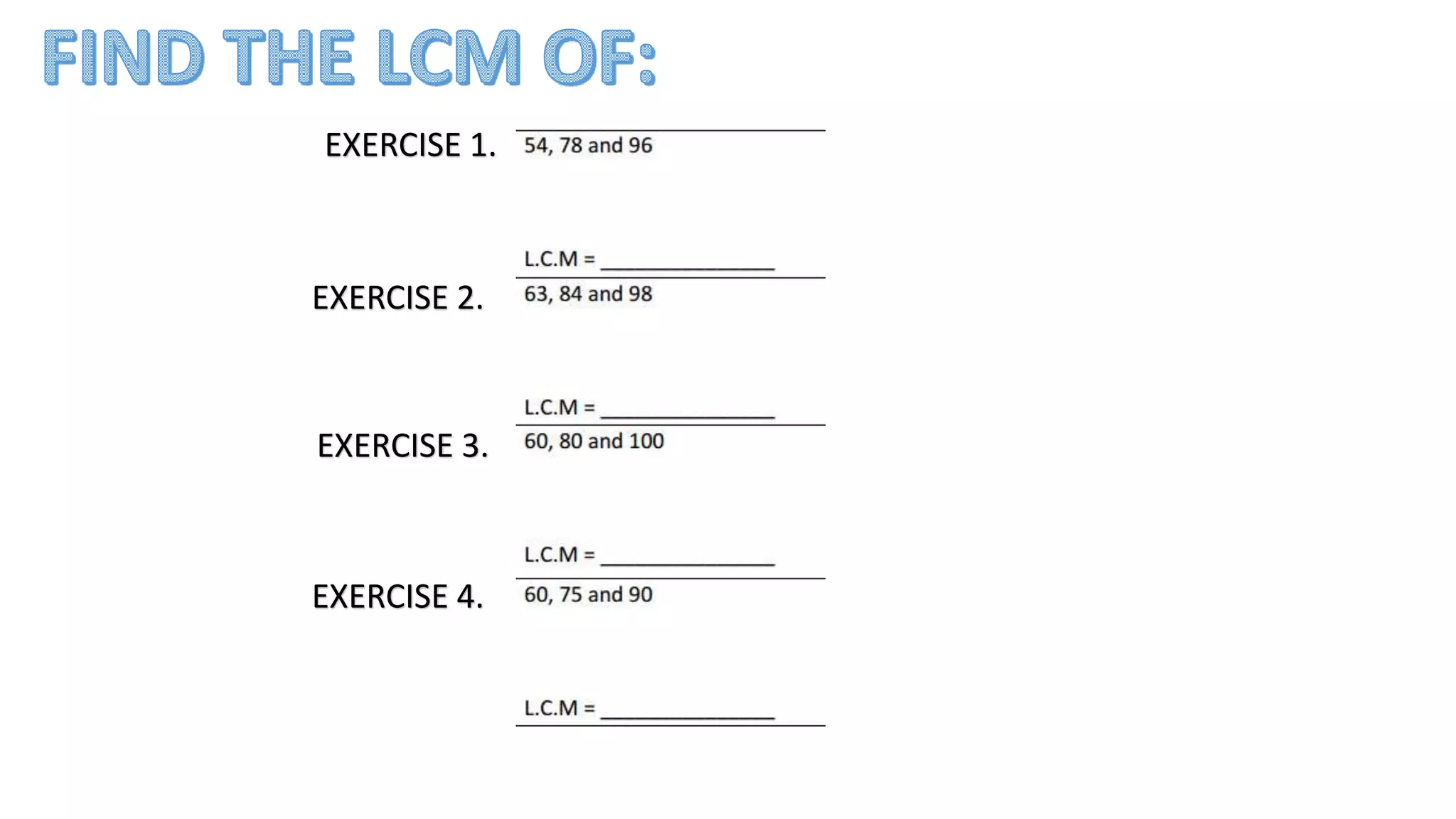 EXERCISE 1.
EXERCISE 2.
EXERCISE 3.
EXERCISE 4.