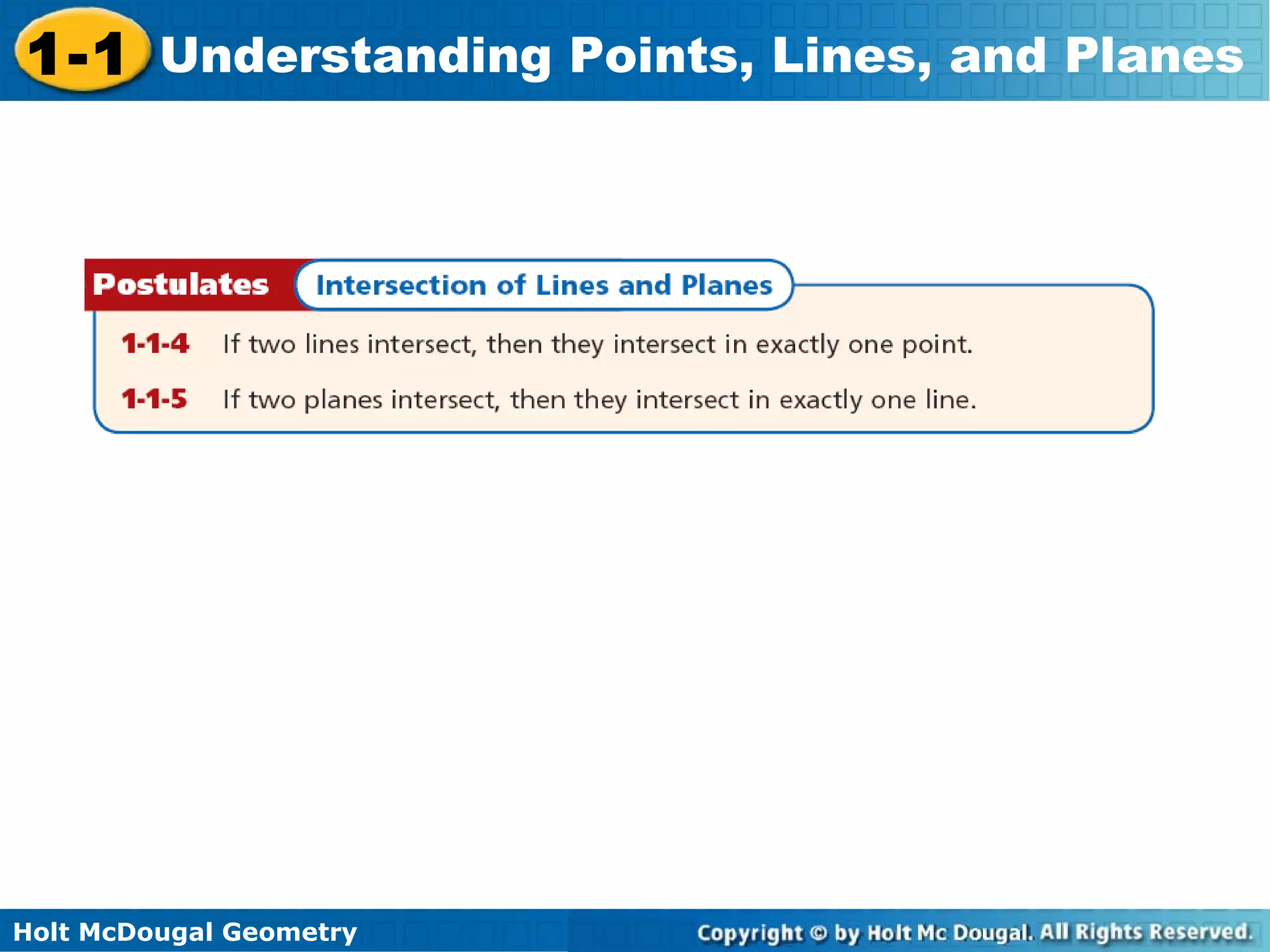 1-1 Understanding Points, Lines, and Planes

Holt McDougal Geometry

 