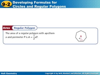 Holt Geometry
9-2
Developing Formulas for
Circles and Regular Polygons
 