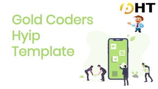 Gold Coders
Hyip
Template
 