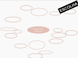 Patricia de Sá Freire, Dra.Eng. 
Técnicas e 
práticas 
 