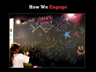 How We Engage
 
