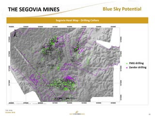 20
TSX: GCM
October 2018
Segovia Heat Map - Drilling Collars
THE SEGOVIA MINES Blue Sky Potential
 