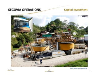 6
TSX: GCM
August 15, 2018
SEGOVIA OPERATIONS Capital Investment
Maria Dama Plant, August 2018
STARI Water Treatment Plant
 