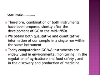 Gas Chromatography and mass spectrometry | PPT | Free Download