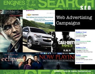 SEO
 Web Advertising
 Campaigns




GCMW177 Search Engine Optimization
 