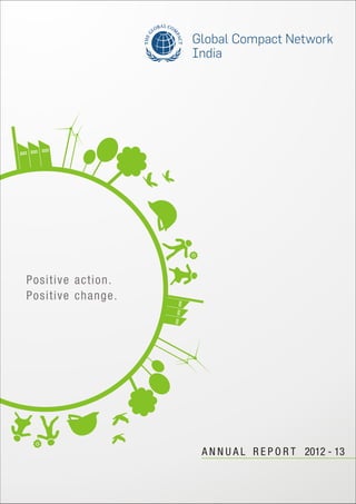 A N N U A L R E P O R T 2012 - 13
Positive action.
Positive change.
 