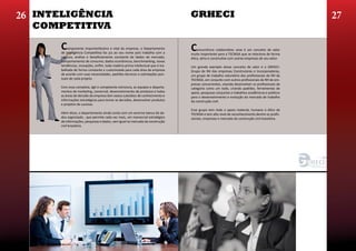 25                                                                                                                                                       26
  26 INTELIGÊNCIA                                                                 GRHECI                                                                27
    COMPETITIVA

        C   omponente importantíssimo e vital da empresa, o Departamento
        de Inteligência Competitiva faz jus ao seu nome pois trabalha com a
                                                                                  C   oncorrência colaborativa: esse é um conceito de valor
                                                                                  muito importante para a TECNISA que se relaciona de forma
        captura, análise e beneficiamento constante de dados de mercado,          ética, séria e construtiva com outras empresas de seu setor.
        comportamento de consumo, dados econômicos, benchmarking, novas
        tendências, inovações, enfim, toda matéria prima intelectual que é tra-   Um grande exemplo desse conceito de valor é o GRHECI-
        balhada de forma constante e customizada para cada área da empresa        Grupo de RH das empresas Construtoras e Incorporadoras,
        de acordo com suas necessidades, padrões técnicos e solicitações pon-     um grupo de trabalho voluntário dos profissionais de RH da
        tuais de cada projeto.                                                    TECNISA, em conjunto com outros profissionais de RH de em-
                                                                                  presas concorrentes, visando desenvolver os profissionais da
        Com essa completa, ágil e competente estrutura, as equipes e departa-     categoria como um todo, criando padrões, ferramentas de
        mentos de marketing, comercial, desenvolvimento de produtos e todas       apoio, pesquisas conjuntas e trabalhos acadêmicos e práticos
        as áreas de decisão da empresa tem vastos subsídios de conhecimento e     para o desenvolvimento e evolução do mercado de trabalho
        informações estratégicas para tomar as decisões, desenvolver produtos     da construção civil.
        e projetos de sucesso.
                                                                                  Esse grupo tem todo o apoio material, humano e ético da
        Além disso, o departamento ainda conta com um enorme banco de da-         TECNISA e tem alto nível de reconhecimento dentre os profis-
        dos organizado , que permite cada vez mais, um manancial estratégico      sionais, empresas e mercado da construção civil brasileira.
        de informações, pesquisas e dados, sem igual no mercado da construção
        civil brasileira.




                                                                                                                                                 	
  
 