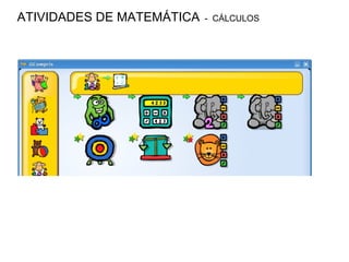 ATIVIDADES DE MATEMÁTICA   -  CÁLCULOS 