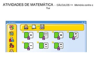 ATIVIDADES DE MATEMÁTICA   -  CÁLCULOS =>  Memória contra o Tux 