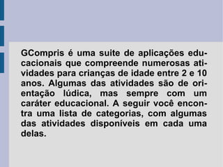 O uso da informática na educação infantil. A grande expansão dos recursos tecnológicos e  sua crescente acessibilidade fizeram com que os computadores rapidamente chegassem às salas de aula marcando presença também na educação infantil.  