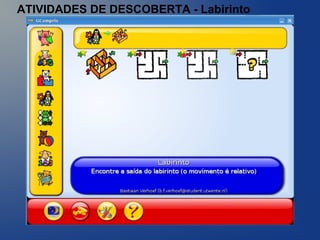 ATIVIDADES DE DESCOBERTA - Labirinto
 