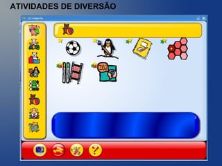 ATIVIDADES DE DIVERSÃO
 