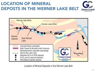 11 
LOCATION OF MINERAL 
DEPOSTS IN THE WERNER LAKE BELT 
Werner Lake Mine 
Gordon Lake Mine 
Norpax 
Deposit East Werner ...