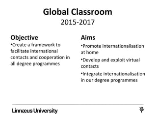 Virtual mobility
• Mobility by digital media
• Build professional networks
• Collaboartive projects
• Common courses and
programmes with partner
universities
CC BY-NC-SA Some rights reserved by jairoagua
 