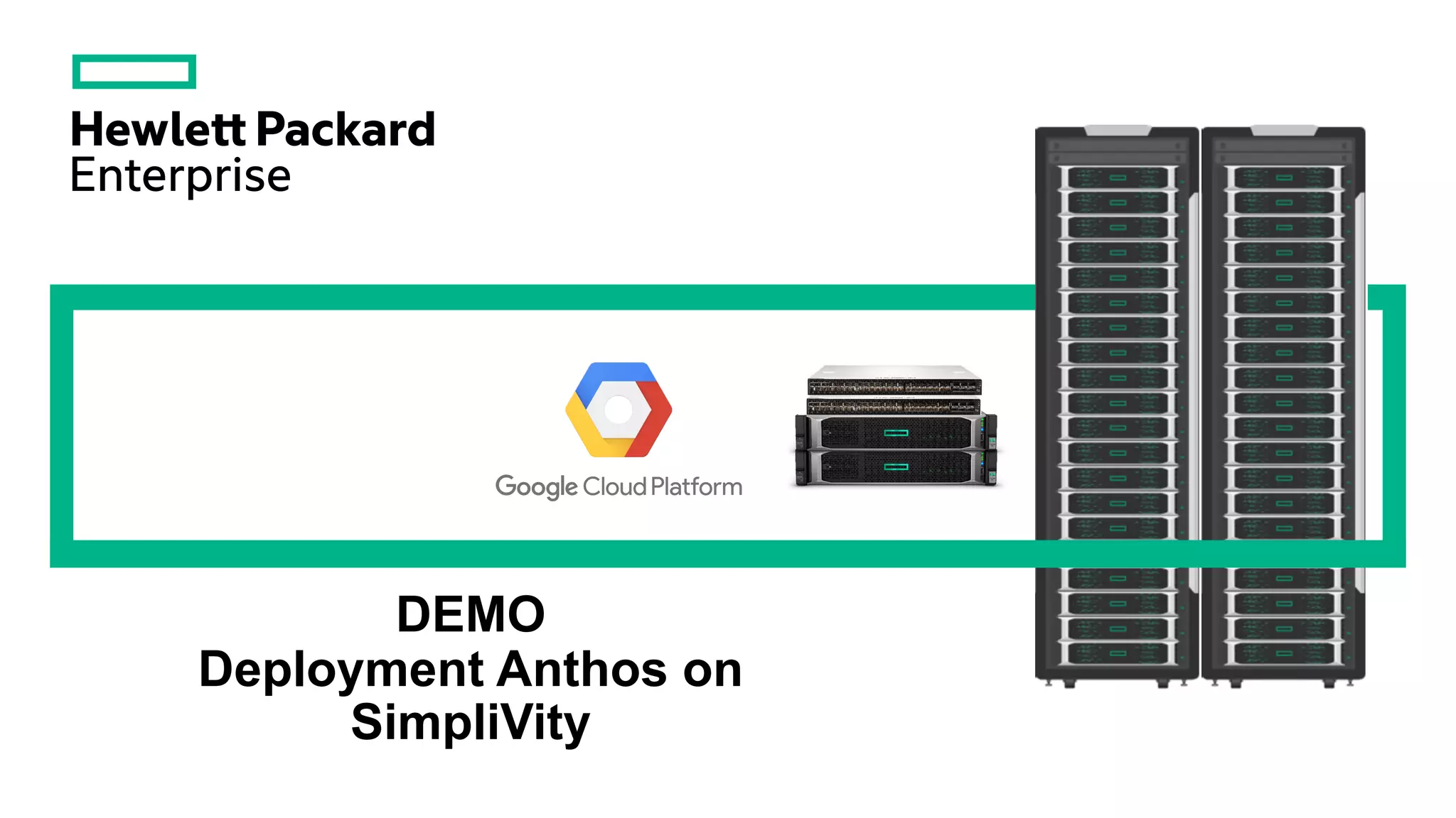 DEMO
Deployment Anthos on
SimpliVity
 
