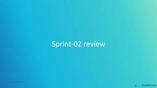 © Copyright KodeKloud
Sprint-02 review
 