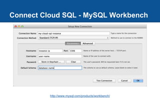 Connect Cloud SQL - MySQL Workbench
http://www.mysql.com/products/workbench/
 