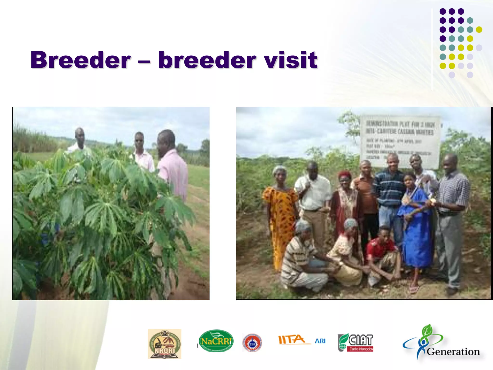 Breeder – breeder visit
 