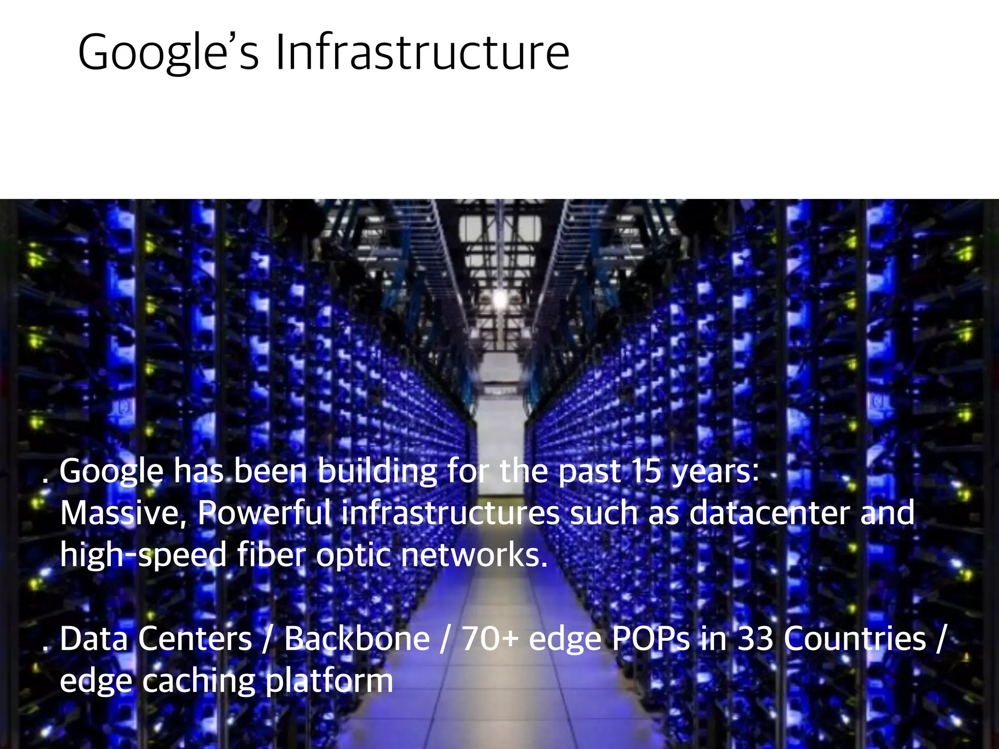 Cloud Regions and Zones
• Regions
• Regions are specific geographical locations where you can run your
resources
• are collections of zones
• Regional resources are available to resources in any zones in the region
• Zones
• Isolated locations within a region
• Zonal resources are only available in that zone
• Multi-regional resources - below are one or more multi-regional deployment in
addition to any regional deployment
• Google App Engine and its feature
• Google Cloud Database
• Google Cloud Storage
• Google BigQuery
 