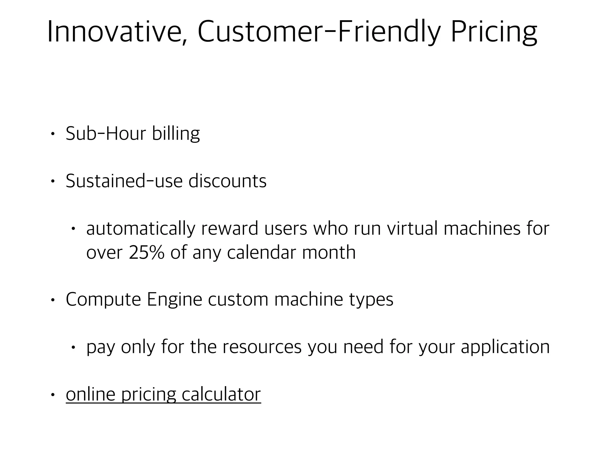 ©Google Inc. or its affiliates. All rights reserved. Do not distribute. 12
Image by Connie
Zhou
Next
Fully automated
Now
User managed, user
configured, user maintained
1st
wave:
Colocation
2nd
wave:
Virtualized
datacenters
3rd
wave:
A global,
elastic cloud
The Future of Cloud Computing
Notes:
 