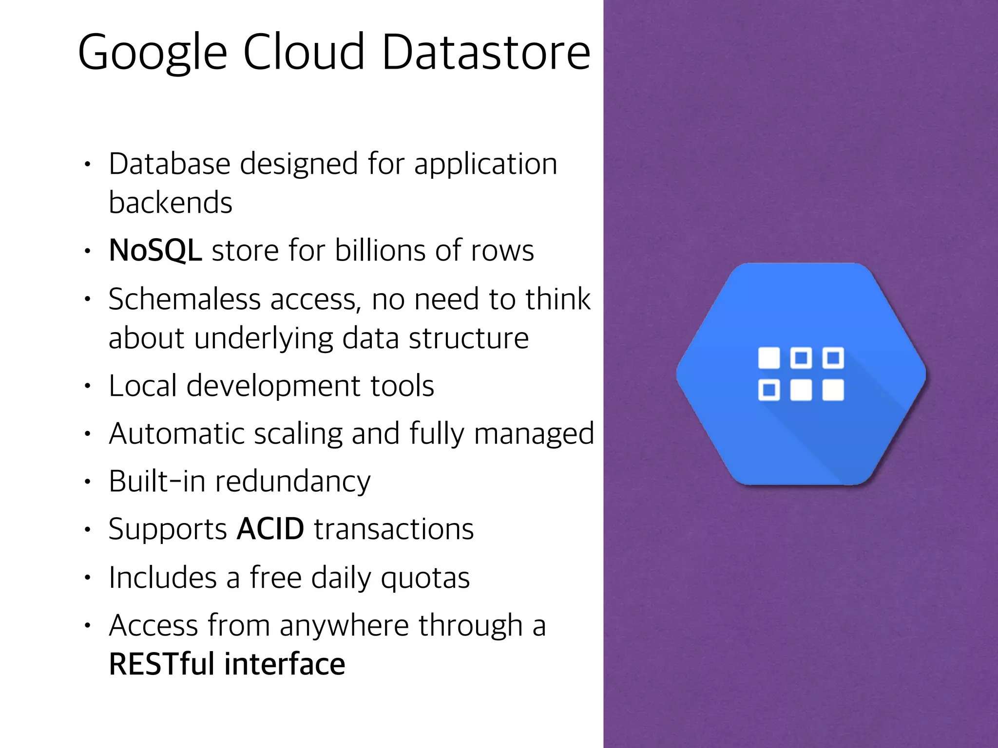 ©Google Inc. or its affiliates. All rights reserved. Do not distribute. 23
Google Cloud Platform
Compute
Machine
Learning
Storage
Operations and
Tools
Cloud
Storage
Cloud
SQL
Cloud
Datastore
Cloud
Bigtable
Networking Big Data
 