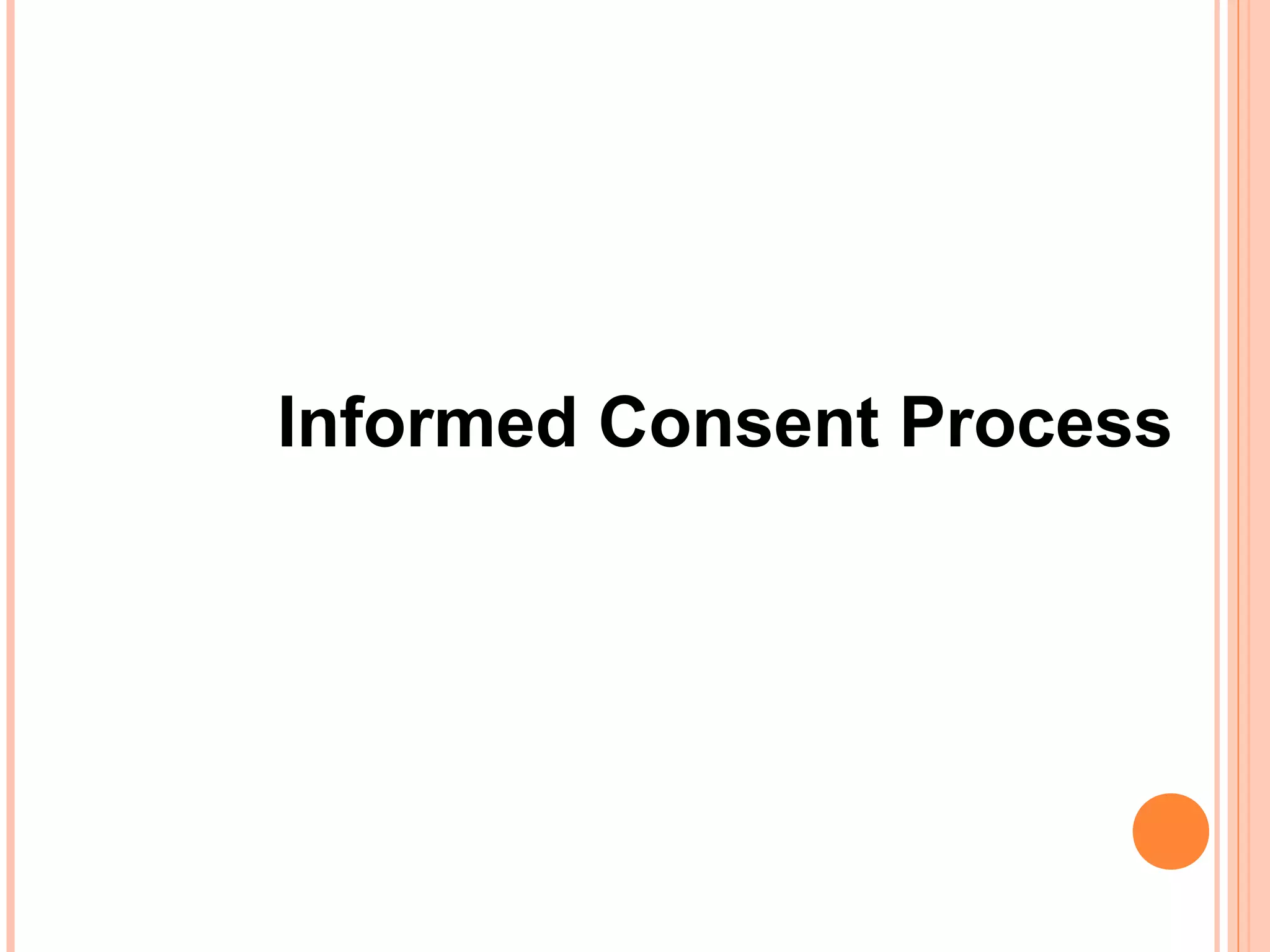 Informed Consent Process
 
