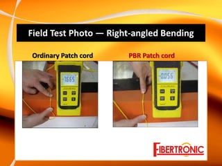 Field Test Photo — Right‐angled Bending

Ordinary Patch cord    PBR Patch cord
 